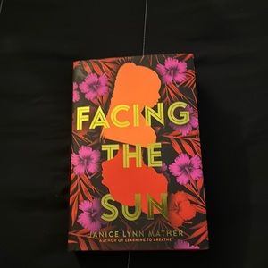 Facing the Sun by Janice Lynn Mather